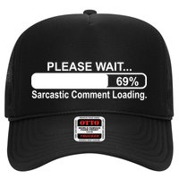 Sarcastic Comment Loading Trucker Hat