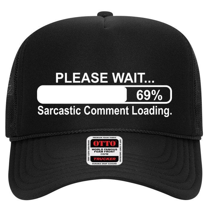 Sarcastic Comment Loading Trucker Hat