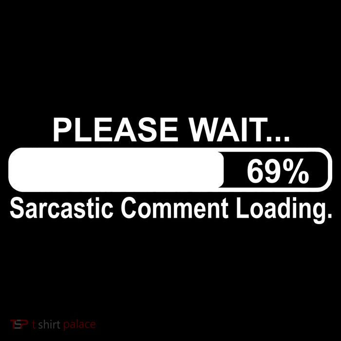 Sarcastic Comment Loading Toddler Fine Jersey T-Shirt