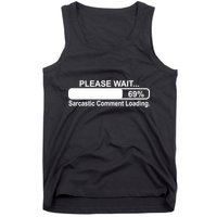 Sarcastic Comment Loading Tank Top