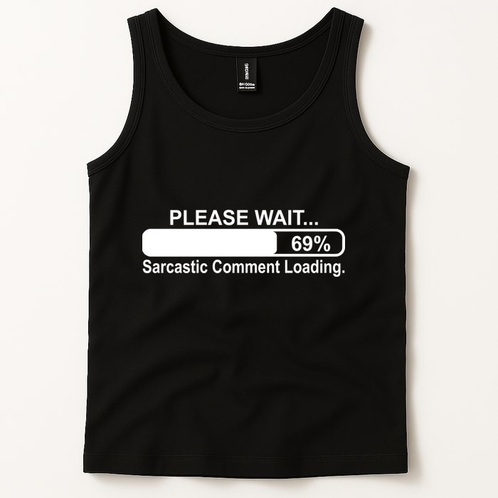Sarcastic Comment Loading Tank Top