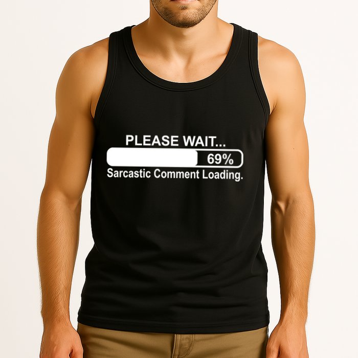 Sarcastic Comment Loading Tank Top