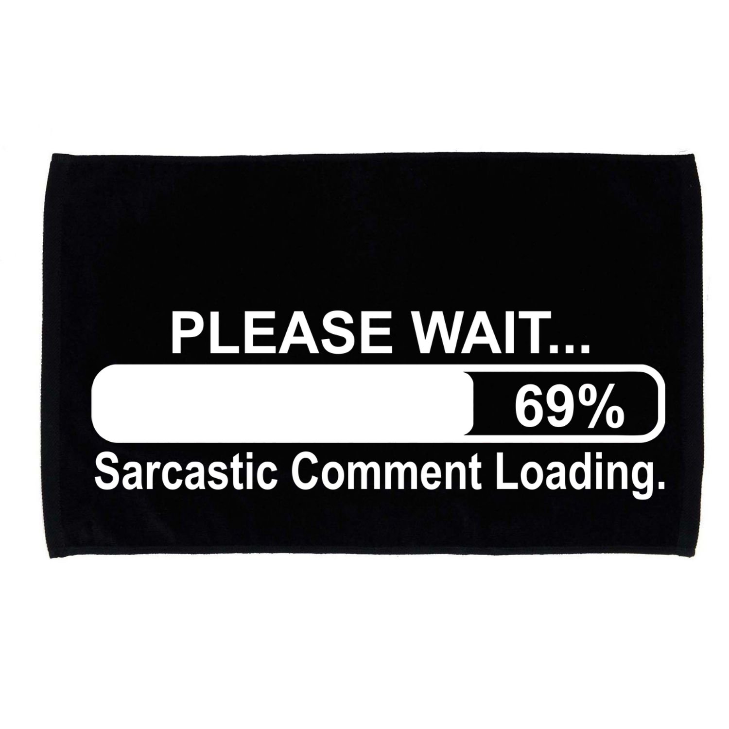Sarcastic Comment Loading Microfiber Hand Towel
