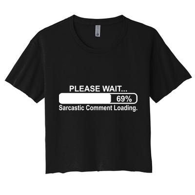 Sarcastic Comment Loading Crop Top