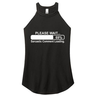 Sarcastic Comment Loading Women's Perfect Tri Rocker Tank