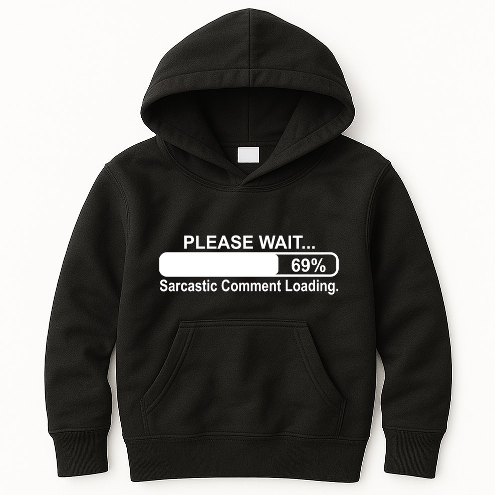 Sarcastic Comment Loading Kids Hoodie