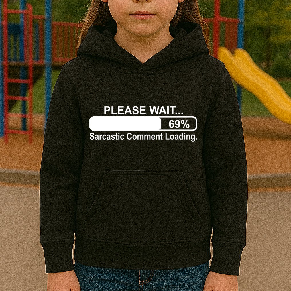 Sarcastic Comment Loading Kids Hoodie