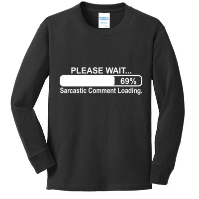 Sarcastic Comment Loading Kids Long Sleeve Shirt