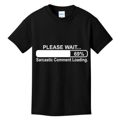 Sarcastic Comment Loading Kids T-Shirt