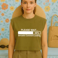 Sarcastic Comment Loading Garment-Dyed Women's Muscle Tee