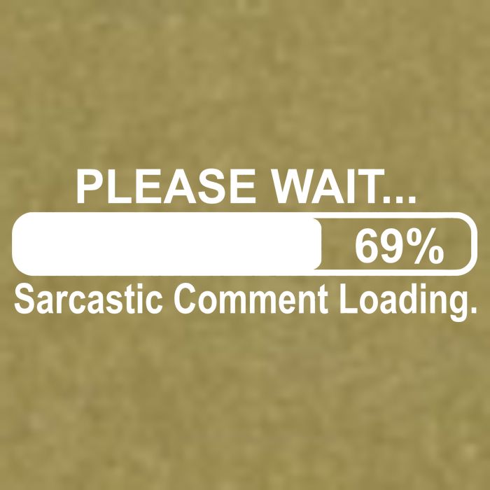 Sarcastic Comment Loading Garment-Dyed Women's Muscle Tee