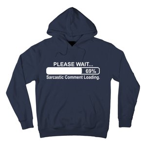 Sarcastic Comment Loading Hoodie