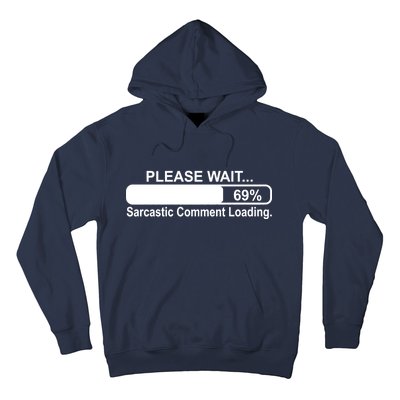 Sarcastic Comment Loading Hoodie