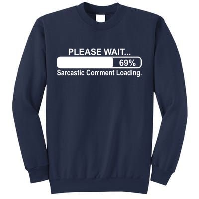 Sarcastic Comment Loading Sweatshirt