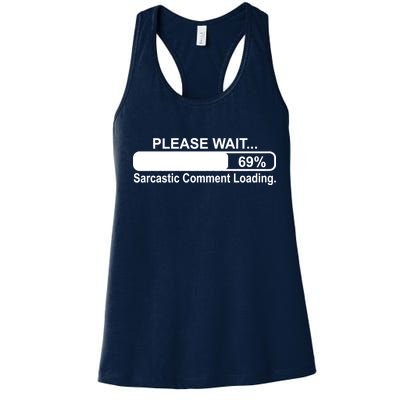 Sarcastic Comment Loading Women's Racerback Tank