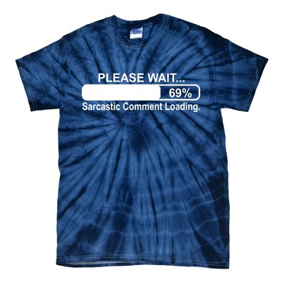 Sarcastic Comment Loading Tie-Dye T-Shirt