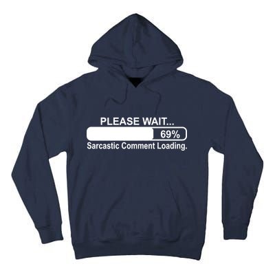 Sarcastic Comment Loading Tall Hoodie