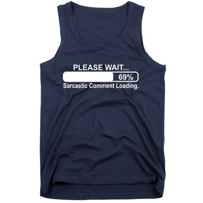 Sarcastic Comment Loading Tank Top