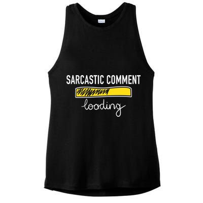 Sarcastic Comment Loading Funny Meme Ladies PosiCharge Tri-Blend Wicking Tank