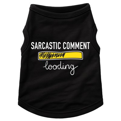 Sarcastic Comment Loading Funny Meme Doggie Tank