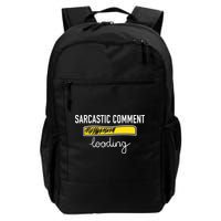 Sarcastic Comment Loading Funny Meme Daily Commute Backpack
