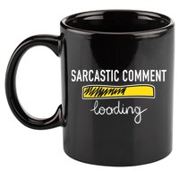 Sarcastic Comment Loading Funny Meme 11oz C Handle Ceramic Mug