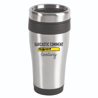 Sarcastic Comment Loading Funny Meme 16oz Travel Tumbler