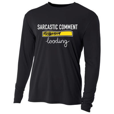 Sarcastic Comment Loading Funny Meme Cooling Performance Long Sleeve Crew