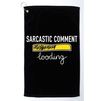 Sarcastic Comment Loading Funny Meme Golf Towel