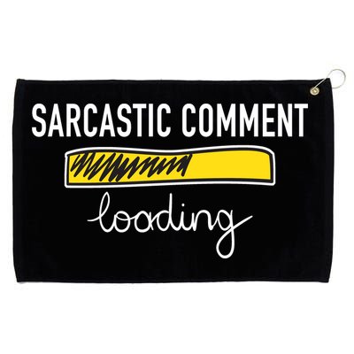 Sarcastic Comment Loading Funny Meme Grommeted Golf Towel