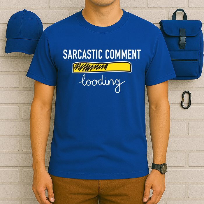 Sarcastic Comment Loading Funny Meme T-Shirt