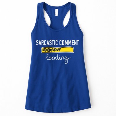 Sarcastic Comment Loading Funny Meme Womens Tank Top