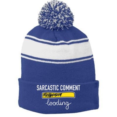 Sarcastic Comment Loading Funny Meme Stripe Pom Pom Beanie