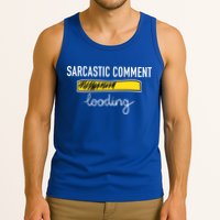 Sarcastic Comment Loading Funny Meme Tank Top
