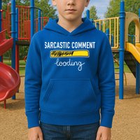 Sarcastic Comment Loading Funny Meme Kids Hoodie