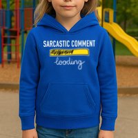 Sarcastic Comment Loading Funny Meme Kids Hoodie