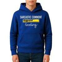 Sarcastic Comment Loading Funny Meme Kids Hoodie