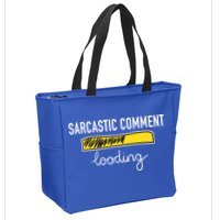 Sarcastic Comment Loading Funny Meme Zip Tote Bag