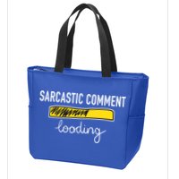 Sarcastic Comment Loading Funny Meme Zip Tote Bag