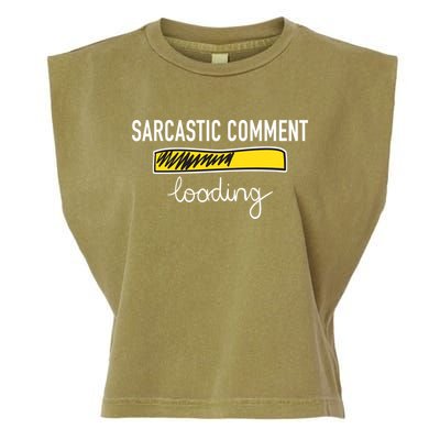 Sarcastic Comment Loading Funny Meme Garment-Dyed Women's Muscle Tee