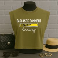 Sarcastic Comment Loading Funny Meme Garment-Dyed Women's Muscle Tee