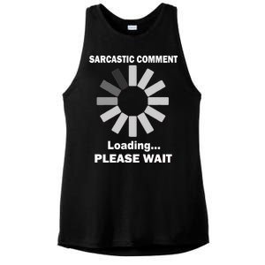 Sarcastic Comment Loading Please Wait Ladies PosiCharge Tri-Blend Wicking Tank