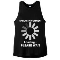 Sarcastic Comment Loading Please Wait Ladies PosiCharge Tri-Blend Wicking Tank