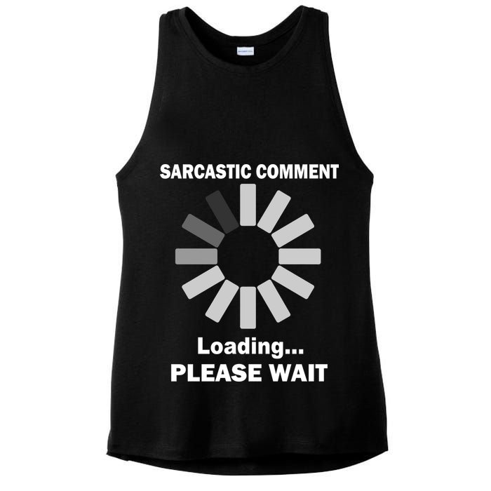 Sarcastic Comment Loading Please Wait Ladies PosiCharge Tri-Blend Wicking Tank