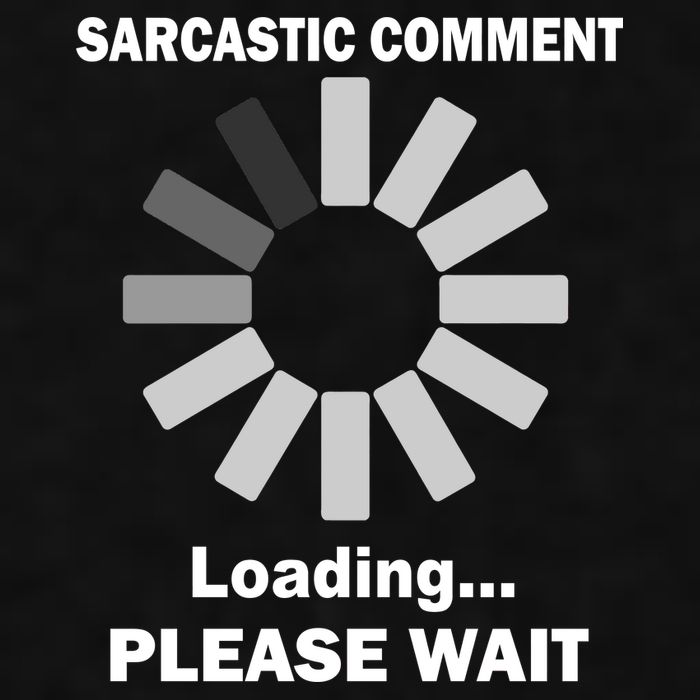 Sarcastic Comment Loading Please Wait Ladies PosiCharge Tri-Blend Wicking Tank