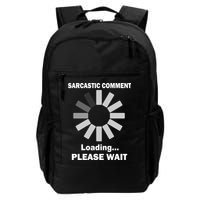 Sarcastic Comment Loading Please Wait Backpack