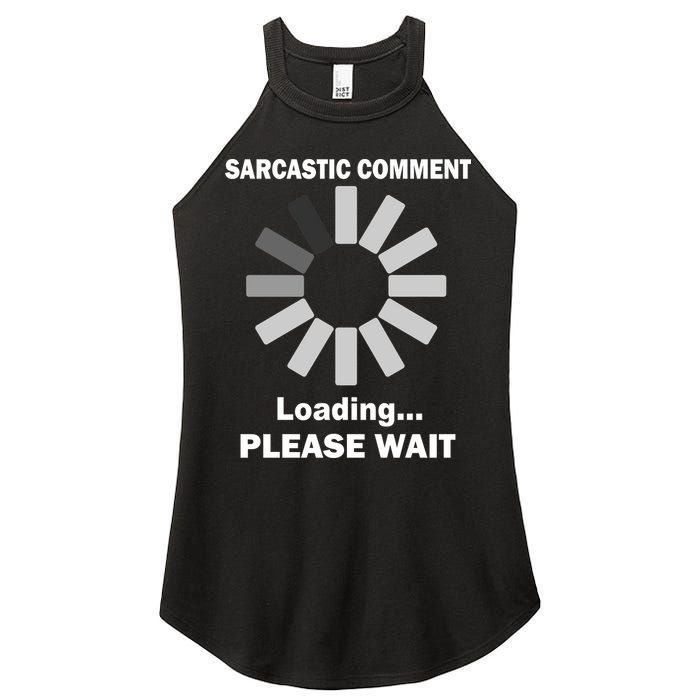 Sarcastic Comment Loading Please Wait Women's Perfect Tri Rocker Tank