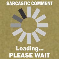 Sarcastic Comment Loading Please Wait Garment-Dyed Women's Muscle Tee