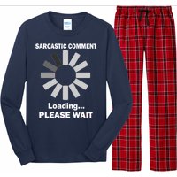 Sarcastic Comment Loading Please Wait Long Sleeve Pajama Set