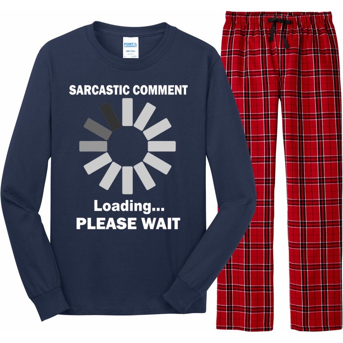 Sarcastic Comment Loading Please Wait Long Sleeve Pajama Set